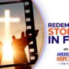 Redemption Stories in Film | America’s Hope (June 24)
