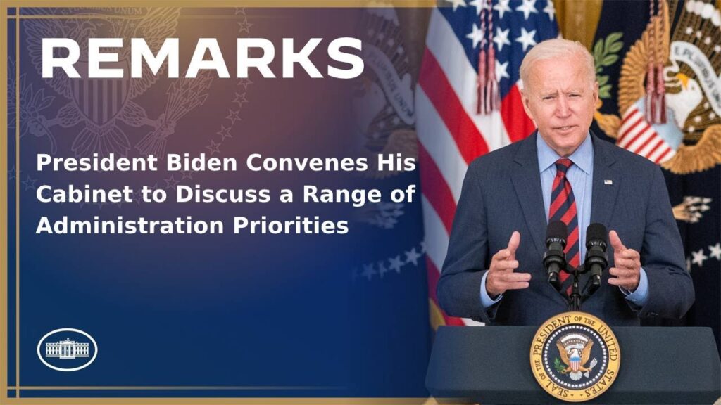 President Biden Convenes His Cabinet to Discuss a Range of Administration Priorities