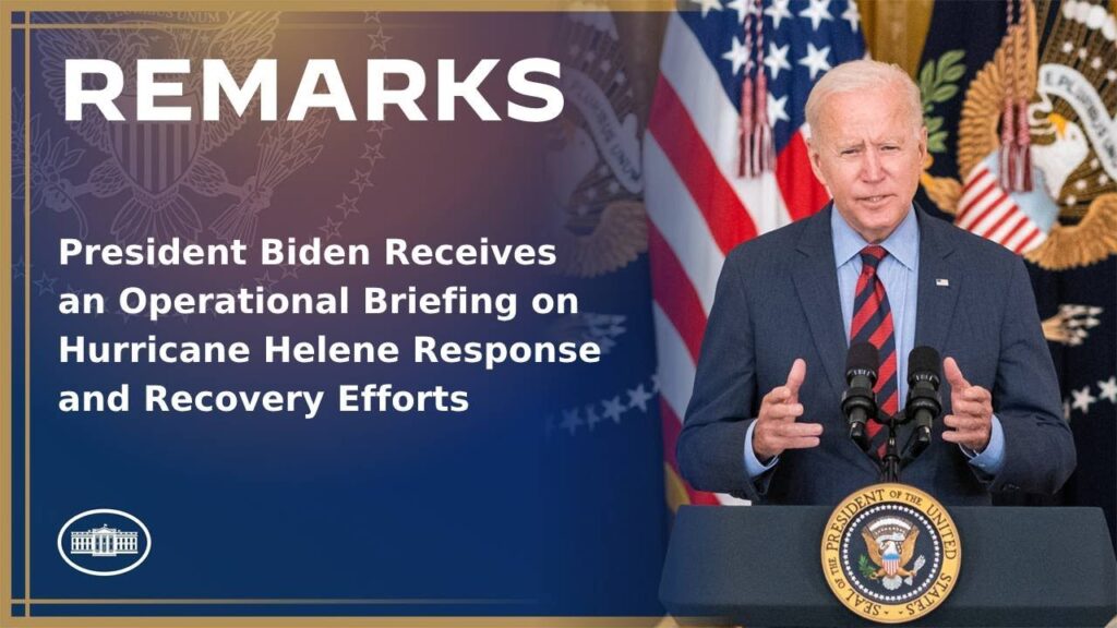 President Biden Receives an Operational Briefing on Hurricane Helene Response and Recovery Efforts