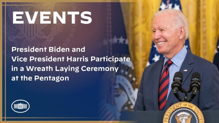 President Biden and Vice President Harris Participate in a Wreath Laying Ceremony at the Pentagon