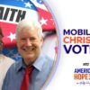 Mobilizing Christian Voters | America’s Hope (Oct 18)