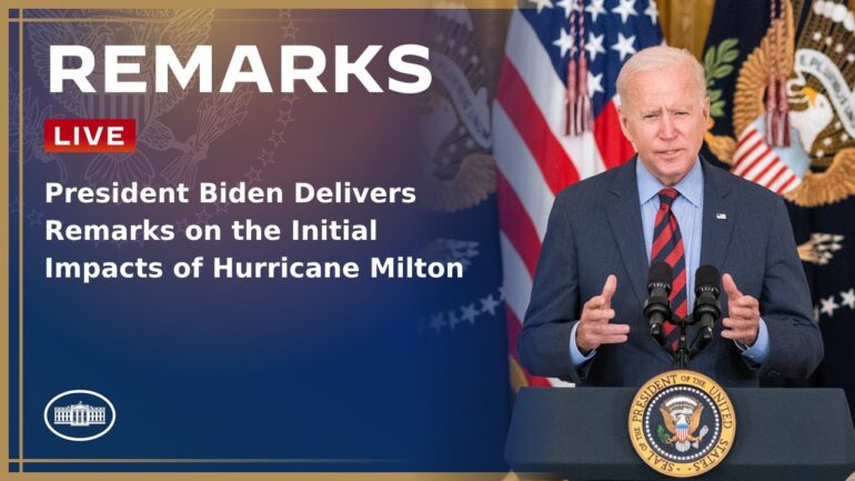 President Biden Delivers Remarks on the Initial Impacts of Hurricane Milton