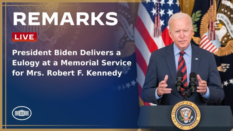 President Biden Delivers a Eulogy at a Memorial Service for Mrs. Robert F. Kennedy