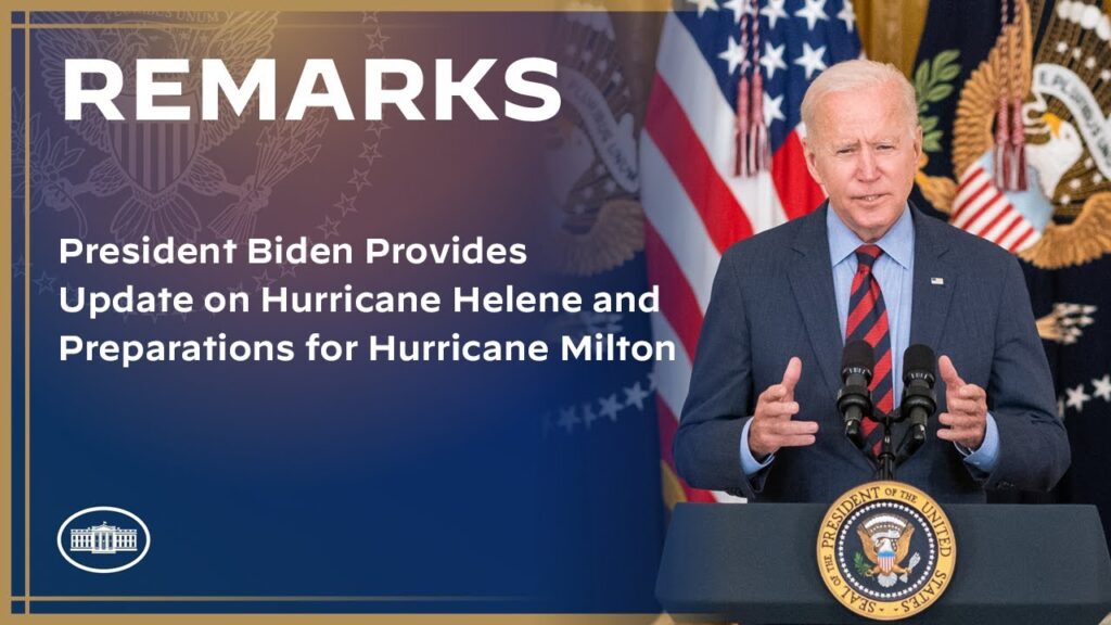 President Biden Provides Update on Hurricane Helene and Preparations for Hurricane Milton