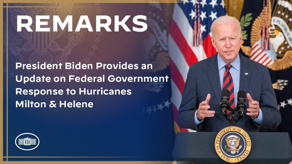 President Biden Provides an Update on Federal Government Response to Hurricanes Milton & Helene