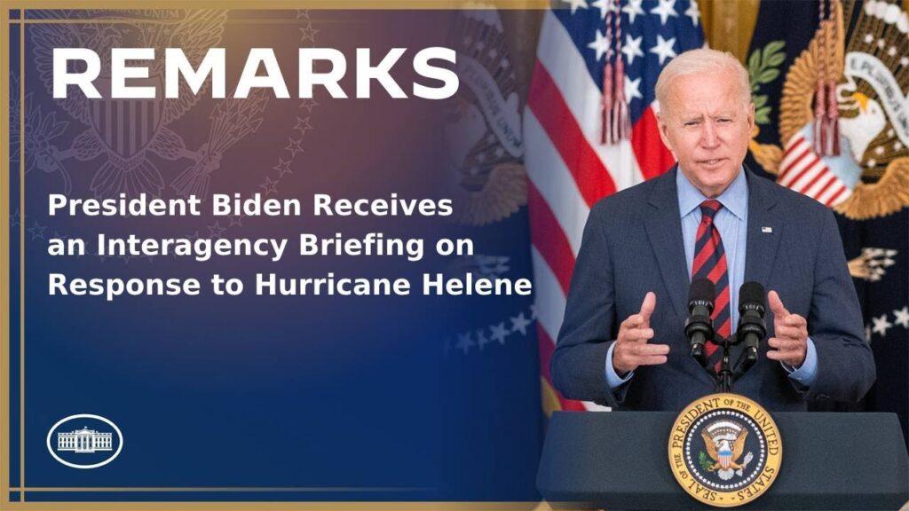 President Biden Receives an Interagency Briefing on Response to Hurricane Helene