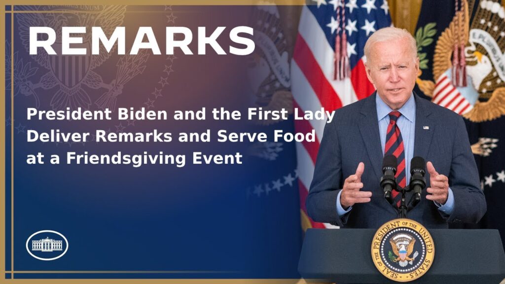 President Biden and the First Lady Deliver Remarks and Serve Food at a Friendsgiving Event