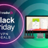 Black Friday VPN deals with VPN apps running on multiple devices