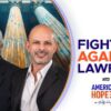 Fighting Against Lawfare | America’s Hope (Dec 13)