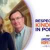 Respect and Kindness In Politics | America’s Hope (Dec 2)