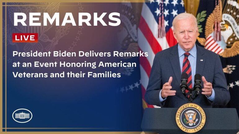 President Biden Delivers Remarks at an Event Honoring American Veterans and their Families