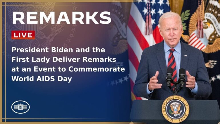 President Biden and the First Lady Deliver Remarks at an Event to Commemorate World AIDS Day