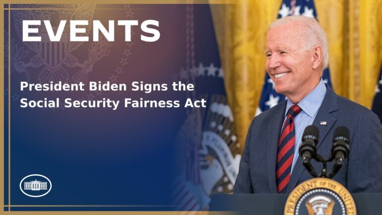 President Biden Signs the Social Security Fairness Act