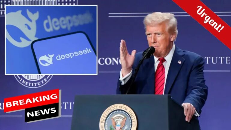 BREAKING: Trump CRACKS DOWN on Chinese A.I Company DeepSeek!