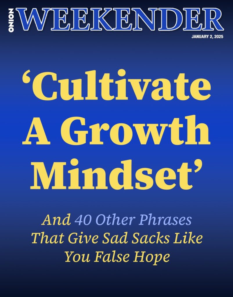 Satire News: ‘cultivate A Growth Mindset’ And 40 Other Phrases