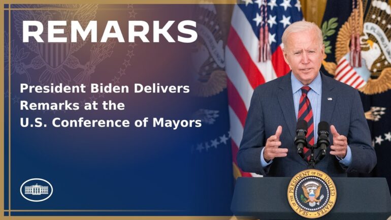 President Biden Delivers Remarks at the U.S. Conference of Mayors