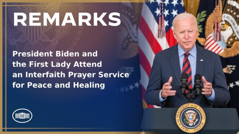 President Biden and the First Lady Attend an Interfaith Prayer Service for Peace and Healing