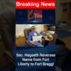 BRAGG IS BACK! Sec. Hegseth reverses the naming of Fort Liberty back to Fort Bragg.