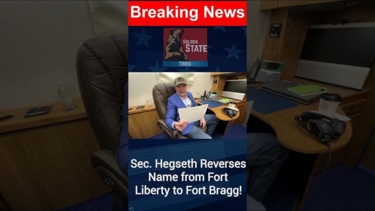 BRAGG IS BACK! Sec. Hegseth reverses the naming of Fort Liberty back to Fort Bragg.