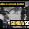 Politics: How Britain Started The Arab Israeli Conflict – Sunday Screening