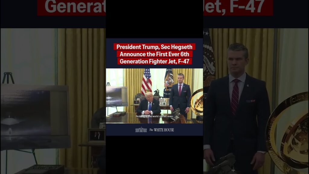 President Trump and Secretary Hegseth Announce the First Ever 6th Generation Fighter Jet, The F-47