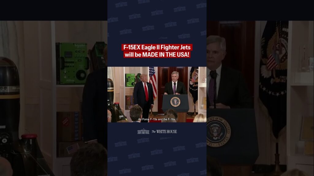 Brand new F-15EX Eagle II Fighter Jets will be MADE IN THE USA!