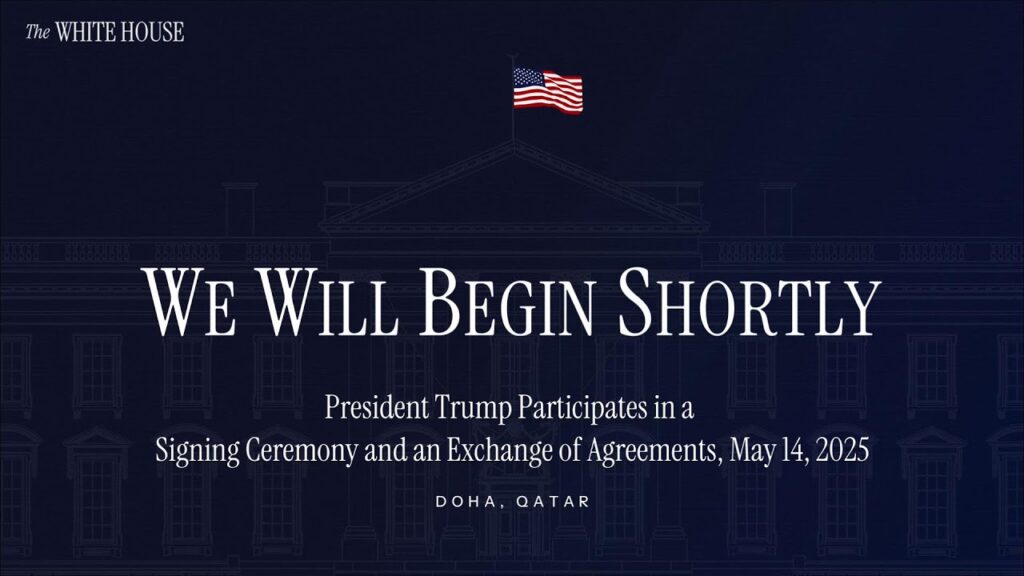 President Trump Participates in a Signing Ceremony and an Exchange of Agreements, May 14, 2025