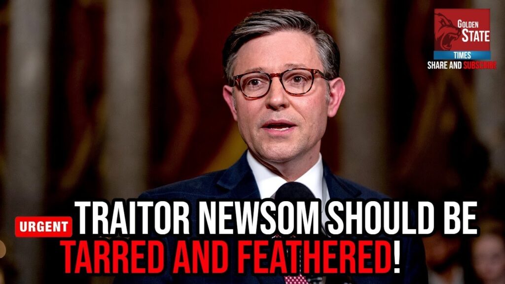 BREAKING: Speaker Johnson says Newsom should be "tarred and feathered" over LA protests