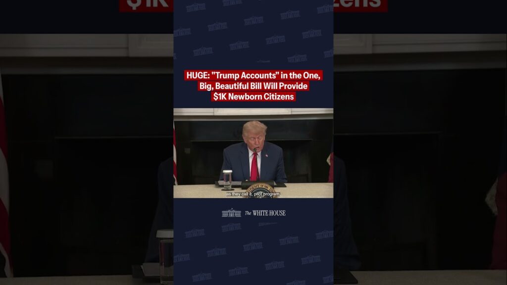 POTUS discuses the "Trump Accounts" in the One, Big, Beautiful Bill.