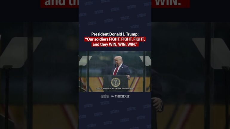 President Trump: “Our soldiers FIGHT, FIGHT, FIGHT, and they WIN, WIN, WIN.”