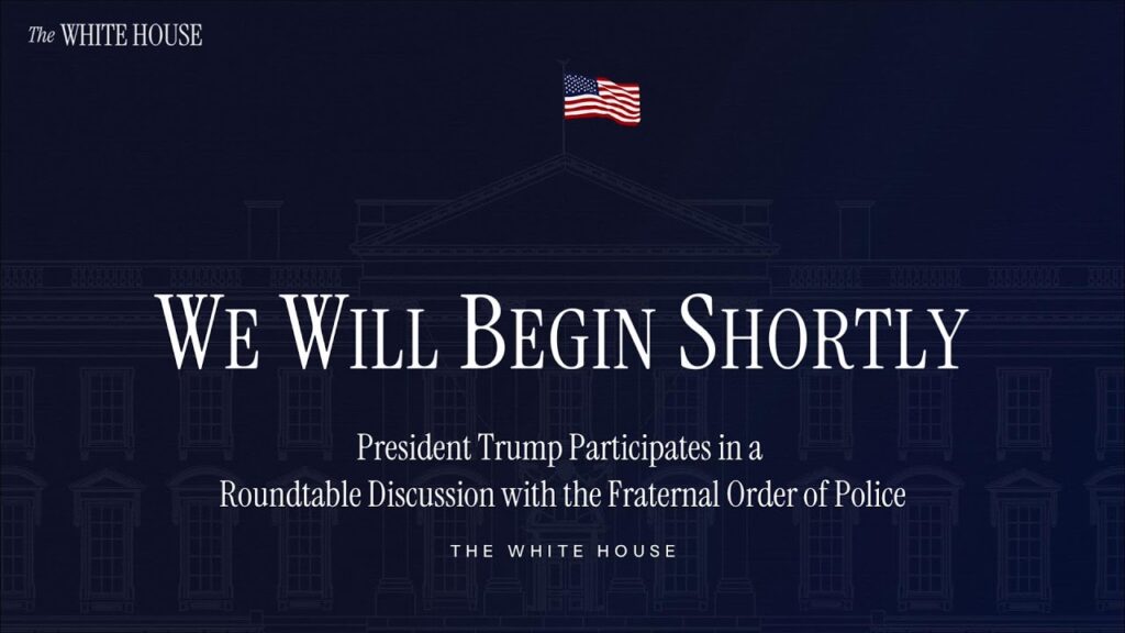 President Trump Participates in a Roundtable Discussion with the Fraternal Order of Police