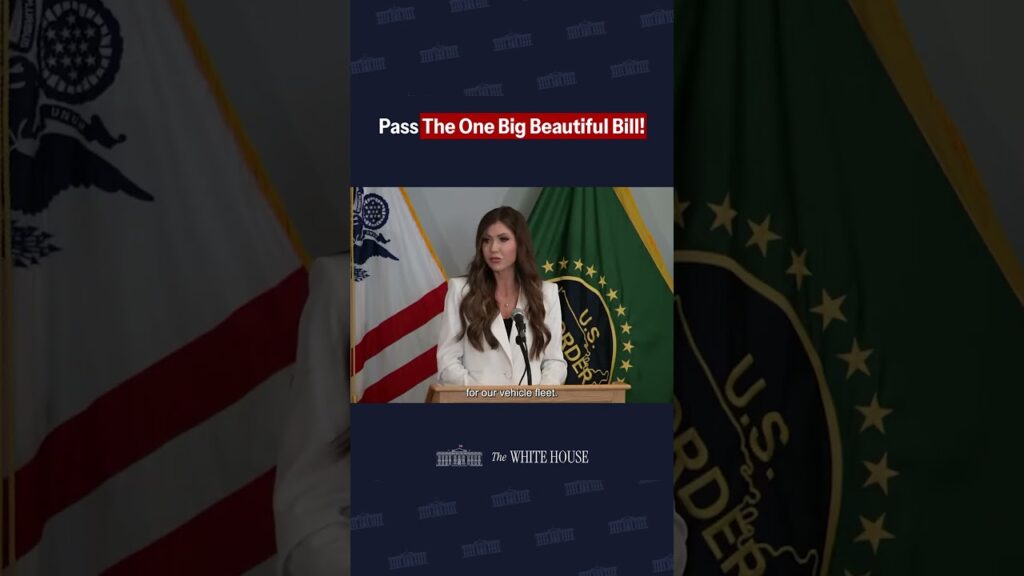 Secretary Kristi Noem on the One Big Beautiful Bill.