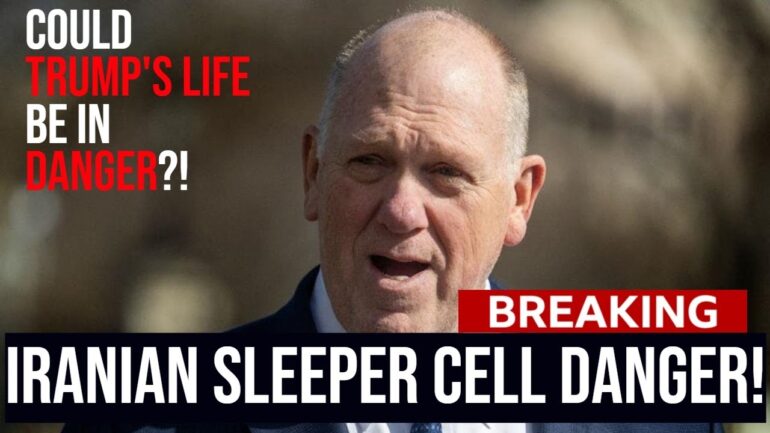 IRANIAN SLEEPER CELLS: Border Czar asked if Trump's Life is in Danger!