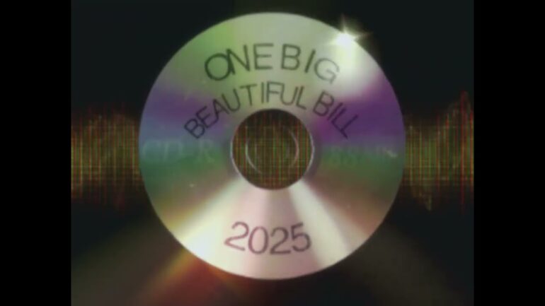 NOW That’s What I Call Freedom 2025: The One Big Beautiful Bill
