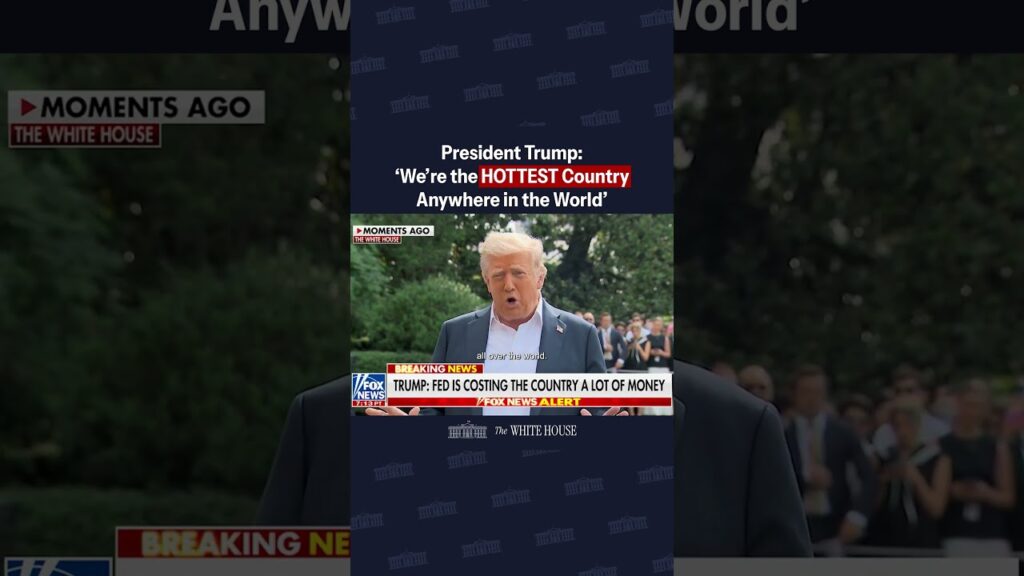 President Trump: ‘We’re the HOTTEST Country Anywhere in the World’