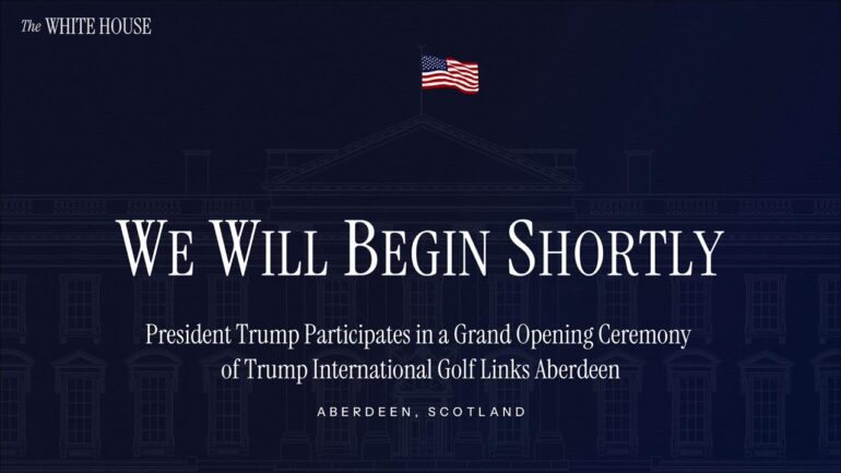 President Trump Participates in a Grand Opening Ceremony of Trump International Golf Links Aberdeen