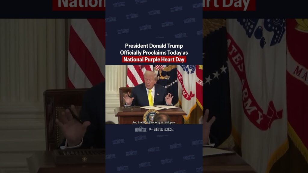 President Trump has officially proclaimed today, August 7, 2025, as National Purple Heart Day.