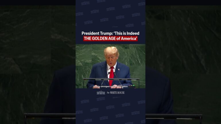 President Trump at UNGA: "This is indeed the Golden Age of America."