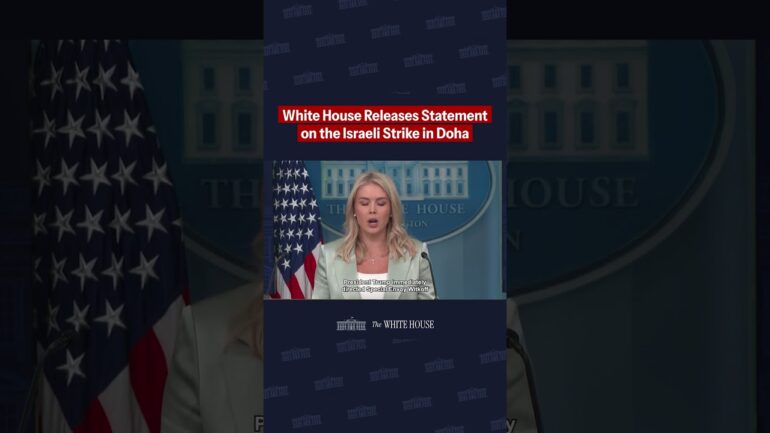White House Releases Statement on the Israeli Strike in Doha: