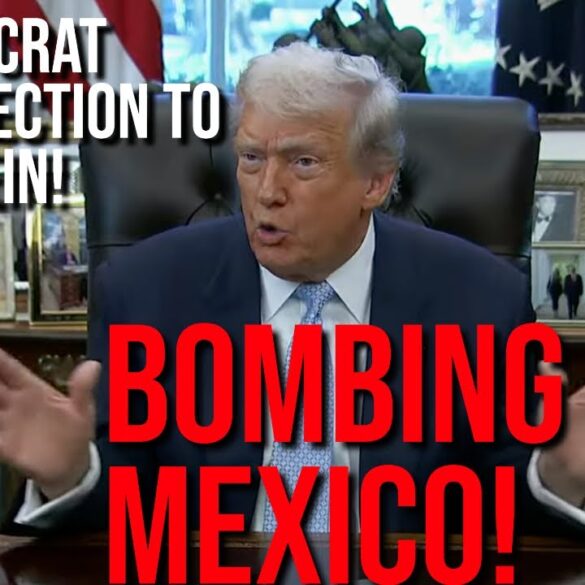 Trump: I would Be Honored to Bomb Mexico!