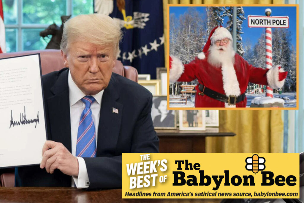 Politics: best of the babylon bee: trump imposes 25 percent