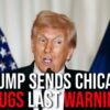 TRUMP PUTS CHICAGO ON NOTICE: Trump's Gives Criminals LAST WARNING!