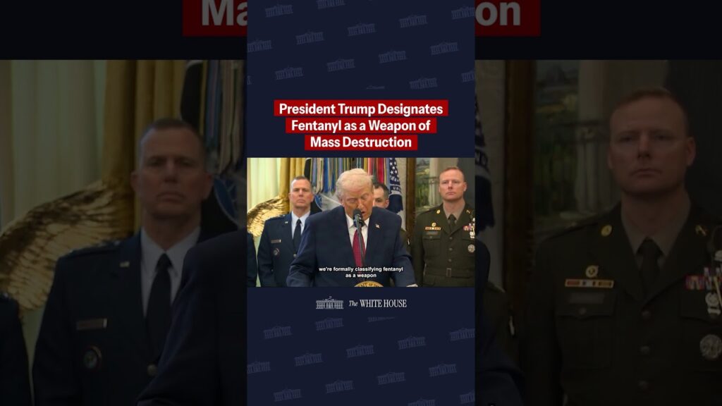 BREAKING: President Trump just declared FENTANYL a WEAPON OF MASS DESTRUCTION