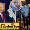 Politics: best of the babylon bee: trump to choose next