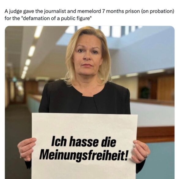 Nancy Faeser, Secretary of the Interior/AG, holding a sign that says "Ich hasse die Meinungsfreiheit!" which translates to "I hate freedom of opinion!".