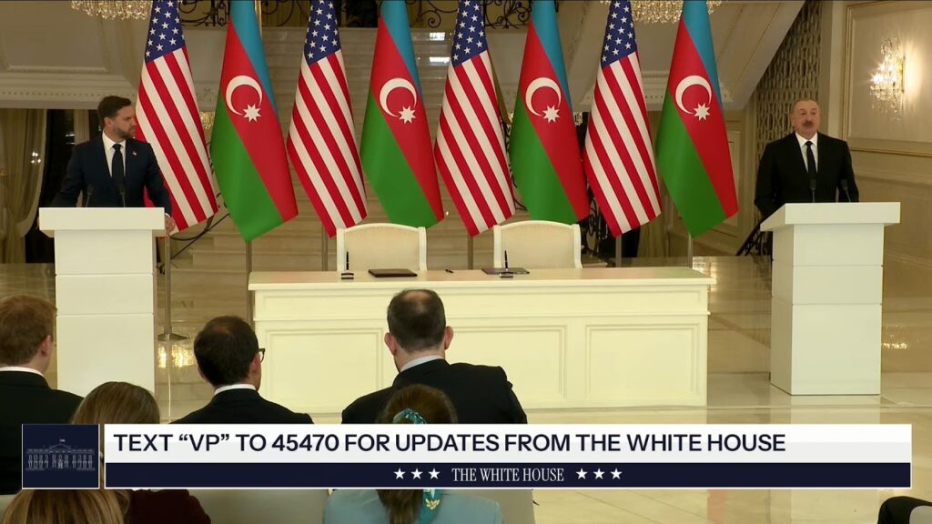 Vice President JD Vance Delivers Remarks with President Ilham Aliyev of Azerbaijan