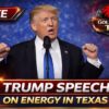 FULL: President Trump Speaks on Energy Production in Texas