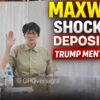 TRUMP MENTIONED: Ghislaine Maxwell's Deposition SHOCKS the World!