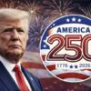 White House Insider: Trump’s Secret Plan for America’s 250th Anniversary