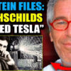 POLITICS: Epstein Files Reveal Elite are Murdering Free Energy Scientists